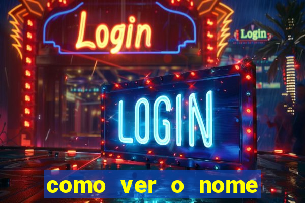 como ver o nome da rifa antes de abrir